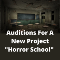 Auditions for a new project Horror School 