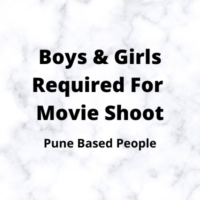 Boys & Girls required for a movie shoot