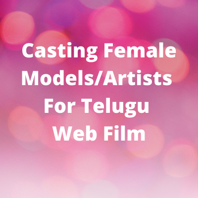 Casting models artists for Telugu web film from AJ Modeling and Casting Agency