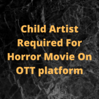 Child artist for a horror movie OTT platform