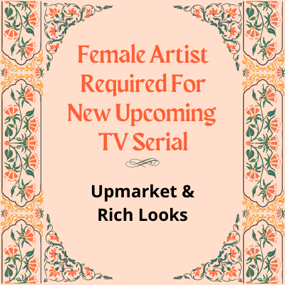 Female artist for new upcoming TV serial