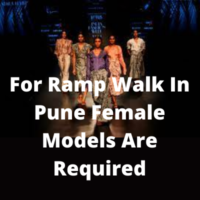 For ramp walk female models are required