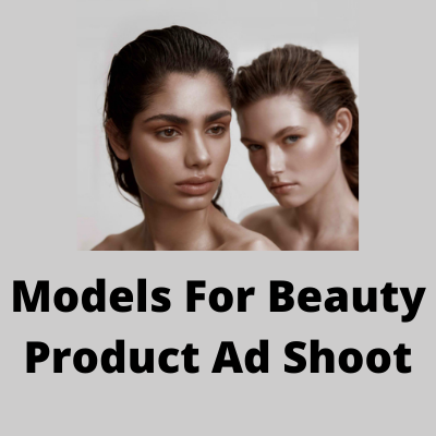 Models for beauty product ad shoot
