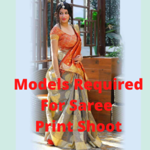 Models required for Saree print shoot