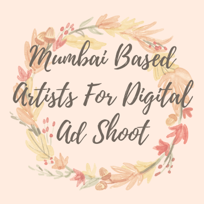 Mumbai-based artists for digital ad shoot