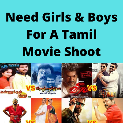 Need Girls & Boys for a Tamil movie shoot