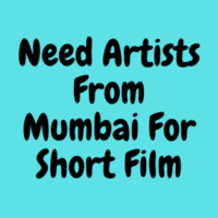 Need artists from Mumbai for short film