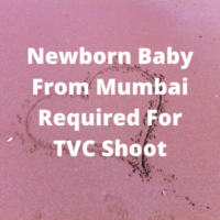 Newborn baby required for TVC shoot