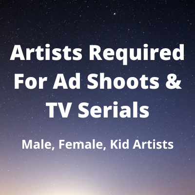 Artists required for ad & TV serial shoots
