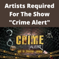 Artists required for the show Crime Alert