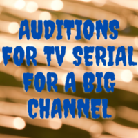Auditions for TV serial for a big channel