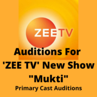 Auditions for 'ZEE TV' new show Mukti