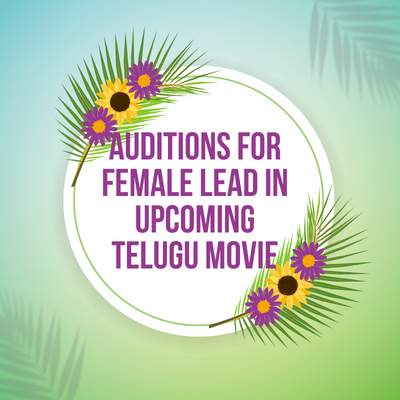 Auditions for lead in upcoming Telugu movie