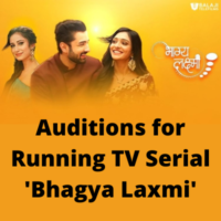 Auditions for running TV serial 'Bhagya Laxmi'