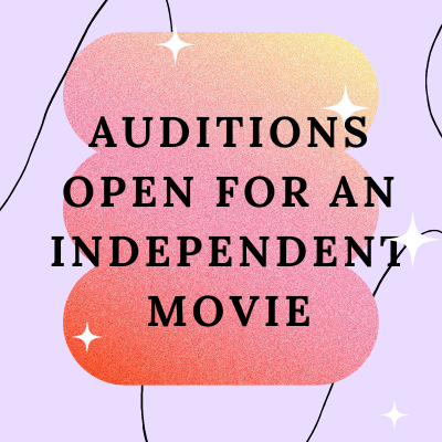 Auditions open for an independent movie