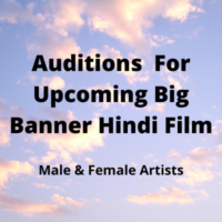 Auditions upcoming big banner Hindi film