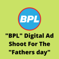 BPL digital ad shoot for the Fathers day
