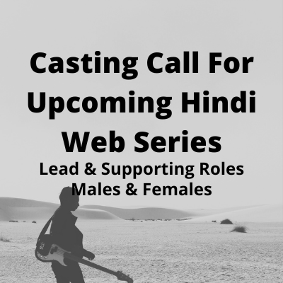 Casting for upcoming Hindi web series from PVR Music Entertainment