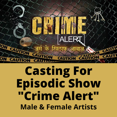Casting for episodic show "Crime Alert"