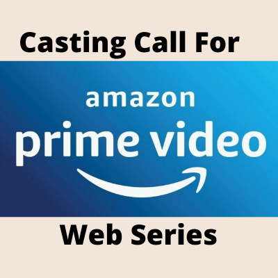 Casting call for 'Amazon Prime' web series from Suraj Singh Mas Films