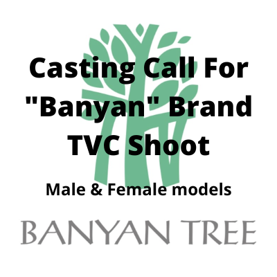 Casting call for Banyan brand TVC shoot from Parshv Mediaa