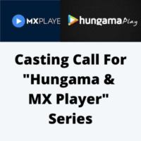 Casting for Hungama & MX Player series