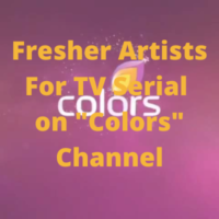 Fresher artists for TV serial on Colors channel