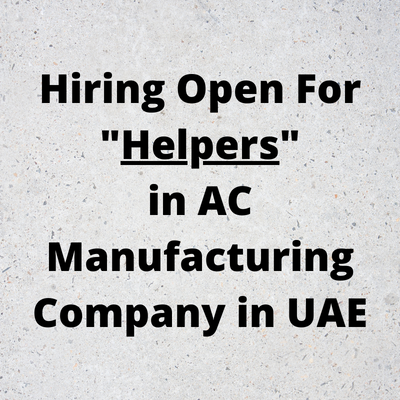 Hiring for manufacturing company in UAE