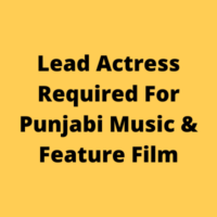 Lead actress for Punjabi music & feature film