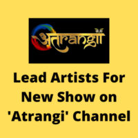 Lead artists for show on 'Atrangi' channel