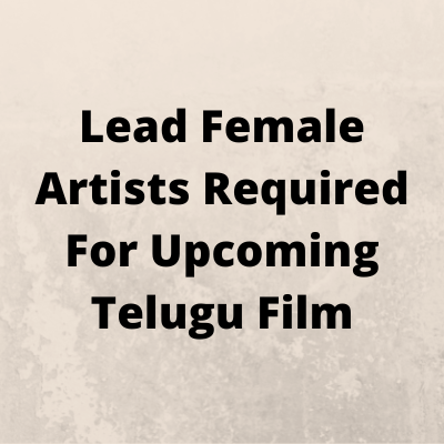 Lead females required for Telugu film