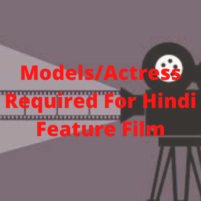ModelsActress required for Hindi feature film