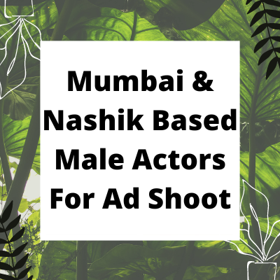 Mumbai & Nashik based actors for ad shoot