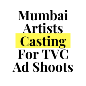 Mumbai artists casting for TVC ad shoots from Ritu Modeling Agency