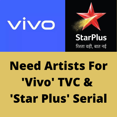 Need artists for 'Vivo' TVC & 'Star Plus' serial