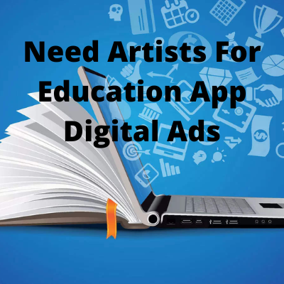 Need artists for education app digital ads