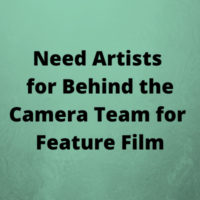 Need behind the camera team for feature film