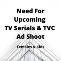 Need for upcoming TV serials & TVC ad shoot