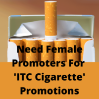 Need promoters for 'ITC cigarette' promotions