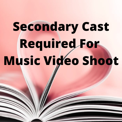 Secondary cast required for music video shoot