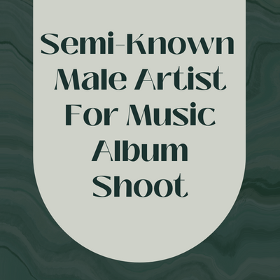 Semi-known artist for music album shoot