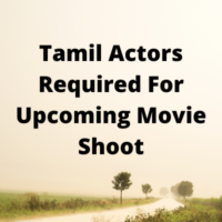 Tamil actors required for upcoming movie shoot