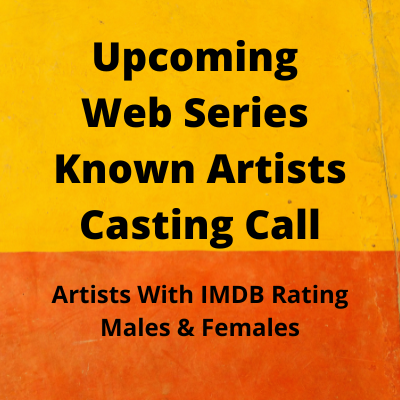 Upcoming web series known artists casting