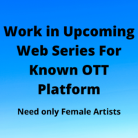 Work in web series for known OTT platform