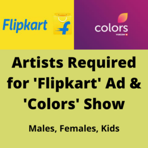 Artists required for 'Flipkart' ad & 'Colors' show