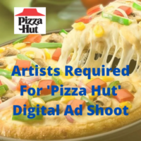 Artists required for 'Pizza Hut' digital ad shoot