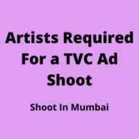 Artists required for a TVC ad shoot 