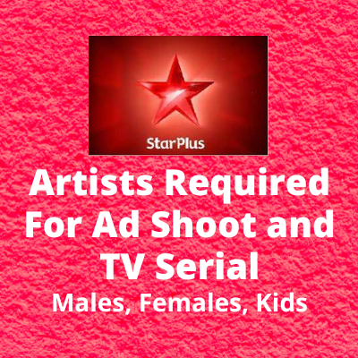Artists required for ad shoot and TV serial