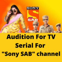 Audition for TV serial for Sony SAB channel