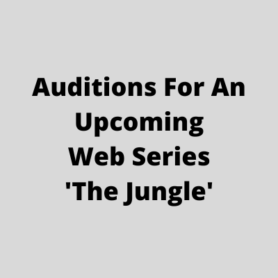 Audition for upcoming web series 'The Jungle'